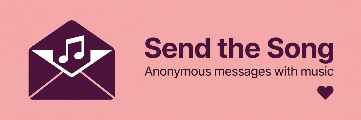 Send the Song - Anonymous Messages with Songs Hero Image